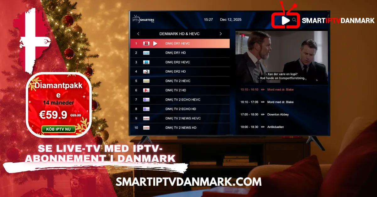 Dansk IPTV-abonnement på smart-TV med danske kanaler, IPTV Danmark, Nordic IPTV-tjenester og stabil live-TV-streaming