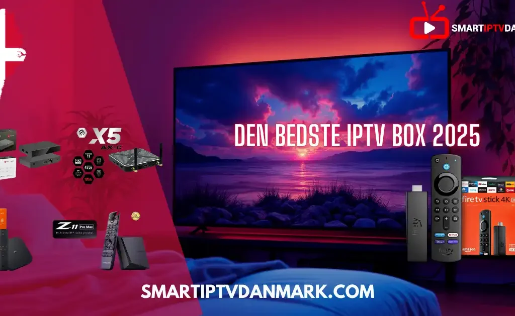 Sammenligning af de bedste IPTV box-modeller i 2025, inklusive Fire TV Stick, Formuler Z11 Pro Max, Xiaomi Mi Box og MAG 540 – ideelle til brug med IPTV Denmark.