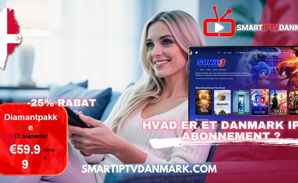 Et reklamebillede for IPTV Danmark med en smilende kvinde, der holder en fjernbetjening og ser dansk IPTV på en TV-skærm, der viser indhold fra en streamingtjeneste. Grafikken inkluderer et kort over Grønland med det danske flag, et tilbud på "Diamantpakke 13 måneder" til €59.99, og promoverer IPTV Norden 2025 via SMARTIPTVDANMARK.COM.