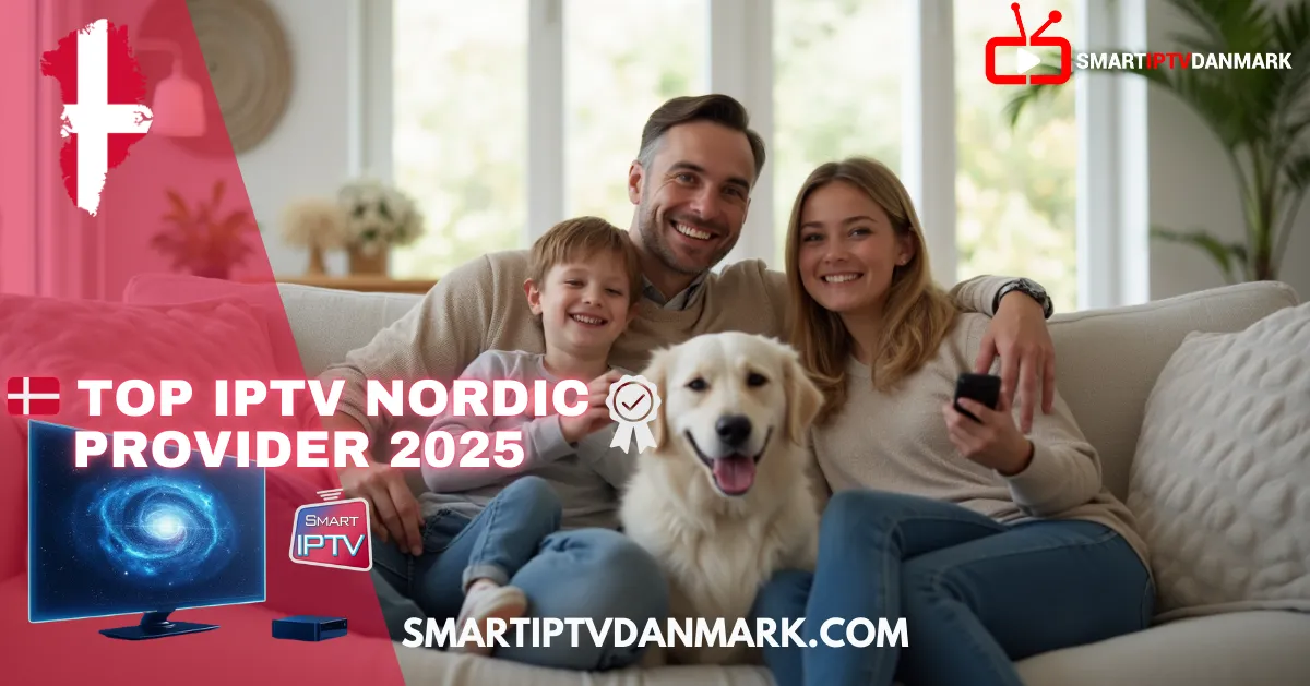🇩🇰 IPTV Denmark: Top IPTV Nordic udbyder i Norden 2025